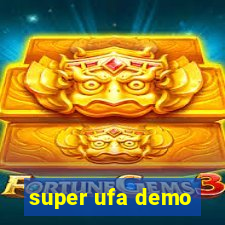 super ufa demo